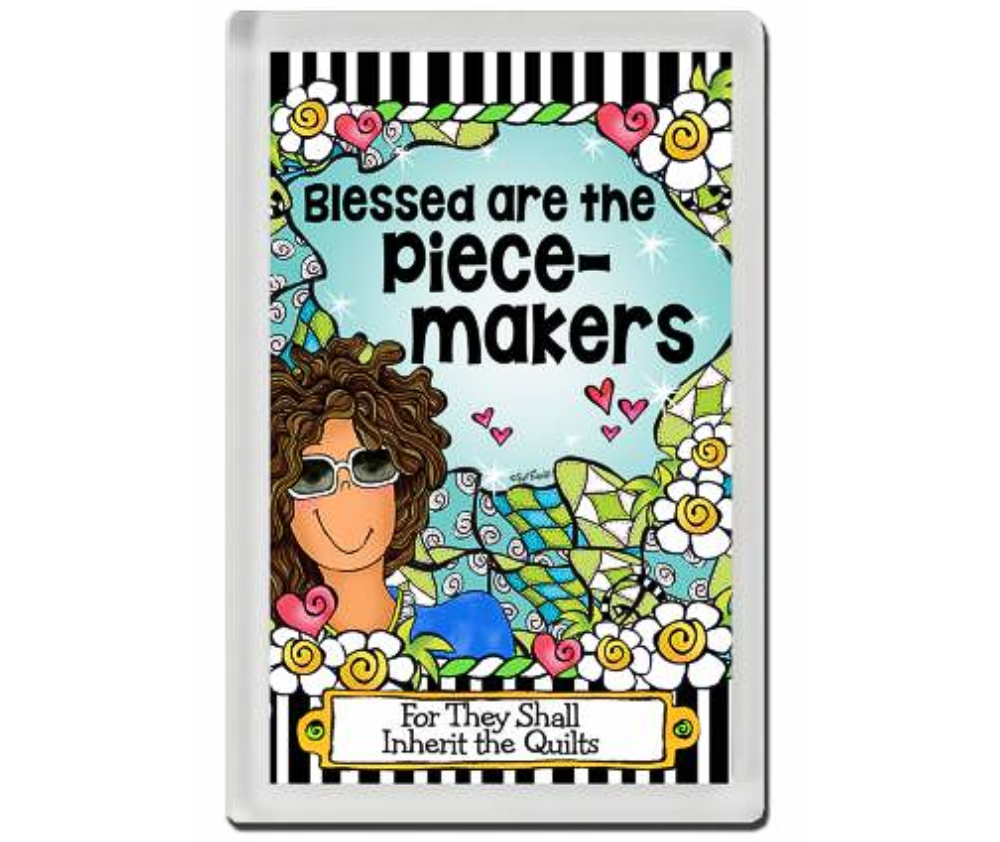 Piecemakers Magnet By Suzy Toronto